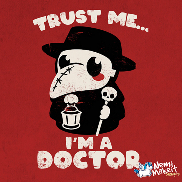 Trust a plague doctor