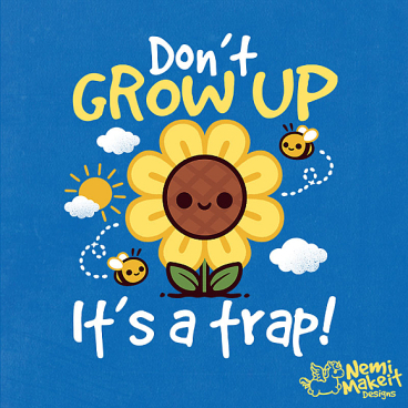 Don't grow up cute sunflower