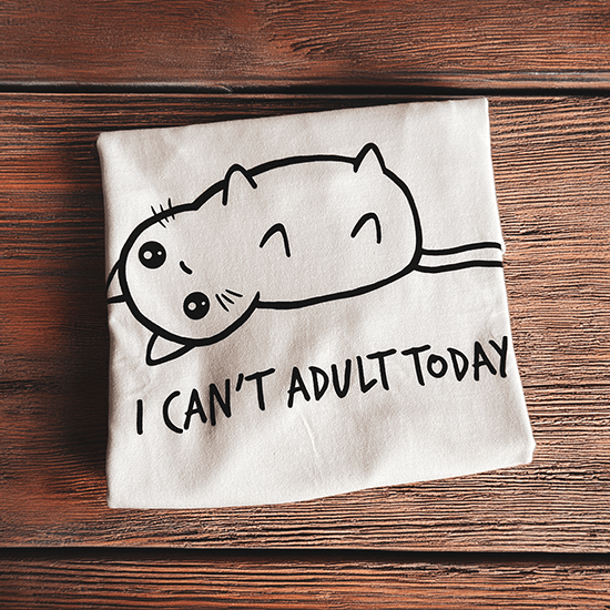 I Can't Adult Today